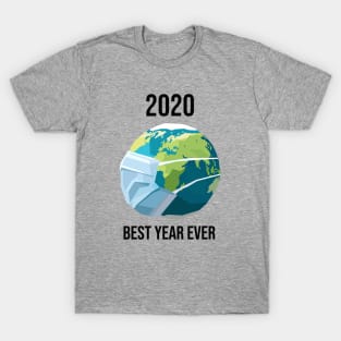 2020 Best Year Ever #4 T-Shirt